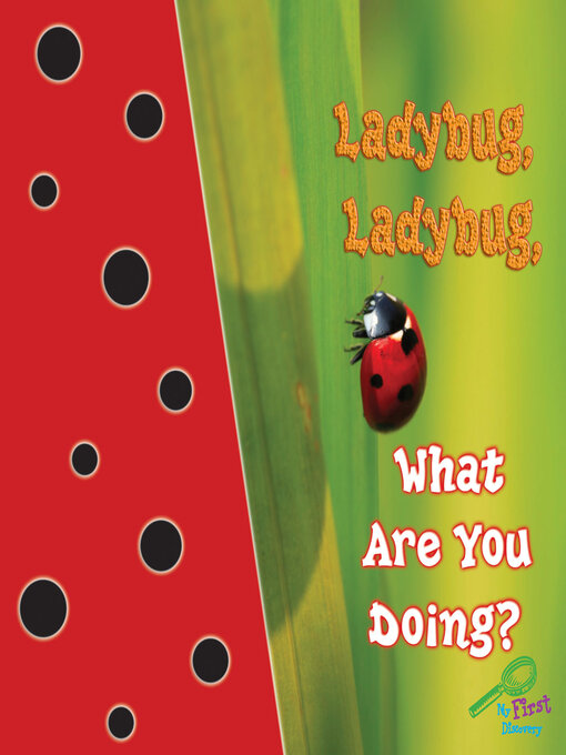Title details for Ladybug, Ladybug, What Are You Doing? by Joann Cleland - Available
